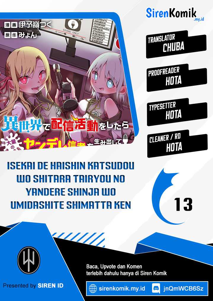 Isekai de Haishin Katsudou wo Shitara Tairyou no Yandere Shinja wo Umidashite Shimatta Ken Chapter 13 Image 0