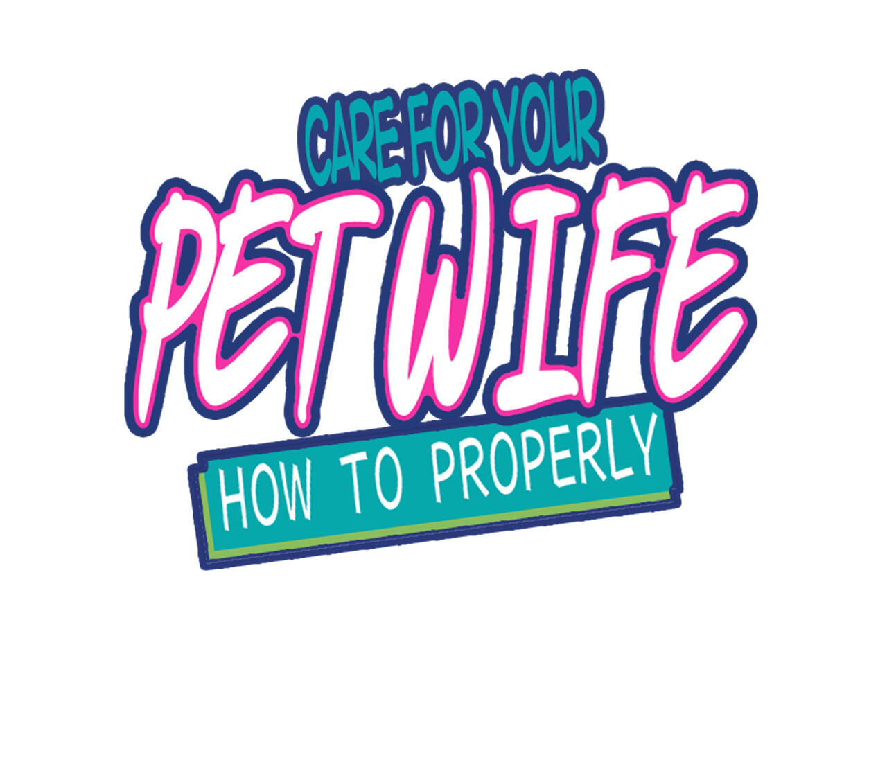 How To Properly Care For Your Pet Wife Chapter 14 Image 1